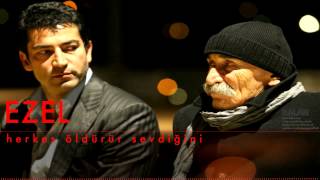 Ezel  Herkes Öldürür Sevdiğini  Tuncel Kurtiz  Ezel © 2011 Kalan Müzik [upl. by Ttegirb368]