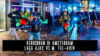 KERICUHAN PADA SAAT LAGA AJAX VS MACCABI TELAVIV DI AMSTERDAM PRO PALESTINE VS ZIONS [upl. by Cathey397]