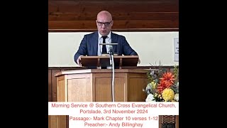 Southern Cross Evangelical Church  Mark chapter 10 verses 112  Andy Billinghay [upl. by Ojadnama]