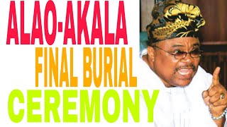 Alao Akala Final Burial Ceremony [upl. by Dygal]