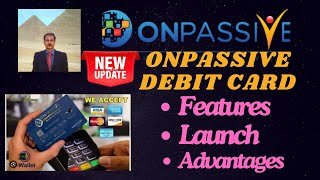 ONPASSIVE ONPASSIVE DEBIT CARD FEATURES LAUNCH ADVANTAGES DEBIT VS CREDIT CARDS  LATEST UPDATE [upl. by Shannen]