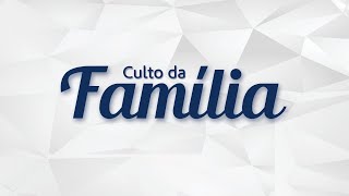 CULTO DA FAMÍLIA [upl. by Baiel79]