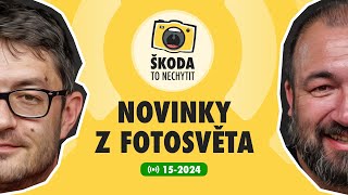 Škoda to nechytit 152024 Novinky z fotosvěta [upl. by Pancho815]