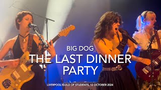 The Last Dinner Party  Big Dog  Live 4k  Liverpool Guild of Students 12 October 2024 [upl. by Mauro461]