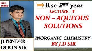 B SC 2ND YEAR INORGANIC CHEMISTRY NON AQUEOUS SOLVENT LECTURE 1 BY JITENDER DOON SIR [upl. by Esidnac311]