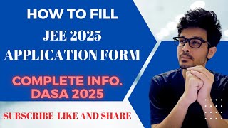 JEE 2025 APPLICATION FORM  HOW TO FILL APPLICATION FORM  DASA APPLICATION  COMPLETE INFO [upl. by Takakura]