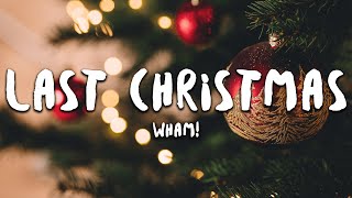 Wham  Last Christmas Lyrics [upl. by Jerol172]