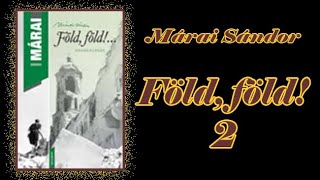 Márai Sándor  Föld föld 2 [upl. by Nitsua]