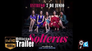 Solteras  Tráiler HD Official 2019 [upl. by Chaffin]