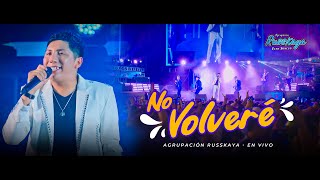 NO VOLVERÉ  AGRUPACIÓN RUSSKAYA VIDEO OFICIAL [upl. by Nref]