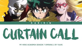 My Hero Academia Season 7  Opening 2 Full  quotCurtain Callquot by YUURI Lyrics [upl. by Comyns79]