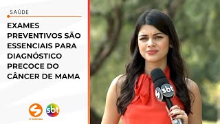 Exames preventivos são essenciais para diagnóstico precoce do câncer de mama  TV Sorocaba SBT [upl. by Thackeray348]