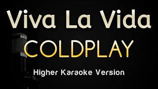 Viva La Vida  Coldplay Karaoke Songs With Lyrics  Higher Key [upl. by Idnahs]