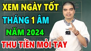 5 Ngày tốt tháng 1 Âm Lịch năm 2024 Giáp Thìn Khai Trương Xuất Hành Cầu Phúc Cầu Tài Cưới Hỏi [upl. by Hershel]