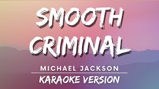 Michael Jackson  Smooth Criminal karaoke Version  Karaoke [upl. by Camus]