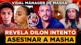 EXCLUSIVA MÁNAGER DE MASHA DICE DILON BABY INTENTÓ ASES1NAR A MASHA POR VÍDEO CON KREIZY K [upl. by Moth]