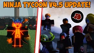 Ninja Tycoon V45 Update IS AWESOME NEW MODES Akatsuki Missions amp MORE [upl. by Etiuqal]