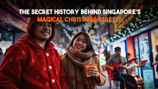 The Secret History Behind Singapore’s Magical Christmas Street  Fact Nomad [upl. by Bathsheeb]