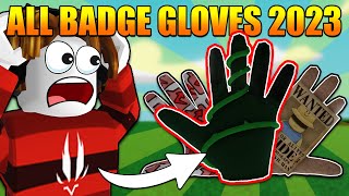 How to get ALL BADGE GLOVES in Slap Battles 2023  Roblox [upl. by Sarena]