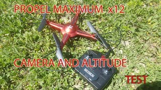 PROPEL MAXIMUM X12 CAMERAALTITUDE TEST PART 22 [upl. by Britton]