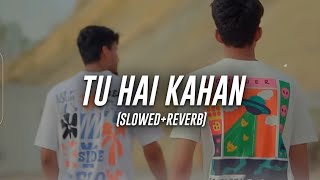 Aur  Tu Hai Kahan SlowedReverb [upl. by Deys]