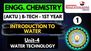 Lec 1  Introduction To Water  Engineering Chemistry AKTU BTech 1st year [upl. by Mccready]