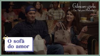 O Sofá do Amor  Gilmore Girls Um Ano para Recordar [upl. by Merola]