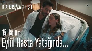 Eylül hasta yatağında  Kalp Atışı 15 Bölüm [upl. by Peyton]