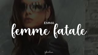 emma  femme fatale testo [upl. by Sulecram]