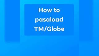 How to Pasaload to TM or Globe [upl. by Anitnatsnok]