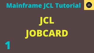 JobCard in JCL  Mainframe JCL Practical Tutorial  Part 1 [upl. by Kip55]