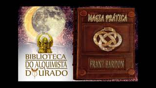 Magia Prática 55  Audiolivro Biblioteca do Alquimista Dourado [upl. by Ativad830]