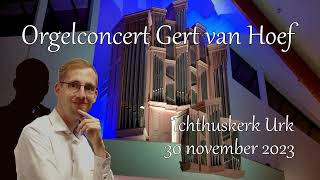 Orgelconcert vanuit de Ichthuskerk  Urk  Gert van Hoef [upl. by Karee]