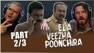 Ela Veezha Poonchira 2022  MOVIE REACTION Part 23  Malayalam Mystery Thriller  Soubin Shahir [upl. by Tomkin]