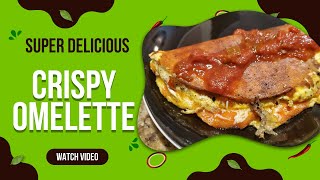 Crispy Omelette  A new Twist On An Old Favorite [upl. by Saibot]