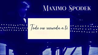 Máximo Spodek Todo me recuerda a ti Baladas románticas piano e instrumental Sandra Mihanovich [upl. by Animsaj]