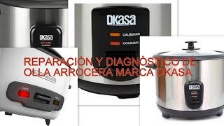 REPARACIÒN DE OLLA ARROCERA DKASA DIAGNOSTICO RAPIDO [upl. by Sinnaiy815]