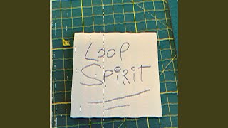 LOOP SPIRIT [upl. by Akinirt]