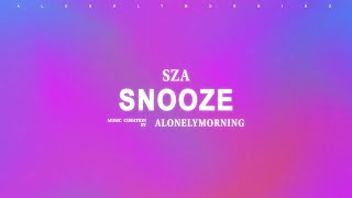 SZA  Snooze Lyrics [upl. by Nadroj576]