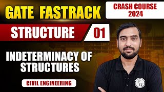 Structure 01 Indeterminacy of Structures  Civil Engineering  GATE 2024 FastTrack Batch [upl. by Nnail]