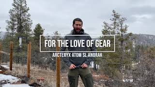 Arcteryx Atom SL Review  Ultralight Synthetic Breathable Hoodie For Every Adventure [upl. by Levon]