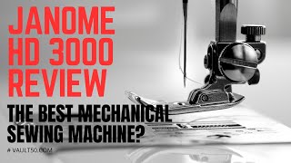 Janome HD3000 Review  The Best Mechanical Sewing Machine in 2023 [upl. by Robinett]