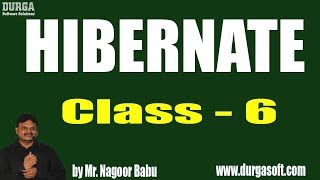 HIBERNATE Online Training  Class  6  by Nagoor Babu On 29112018 [upl. by Previdi192]