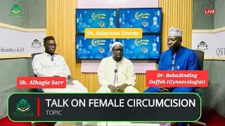 Female Circumcision Host Sh Sulayman Touray Sh Alhagie Sarr amp Gynaecologist Dr Babadindig Daffeh [upl. by Ytirahc]