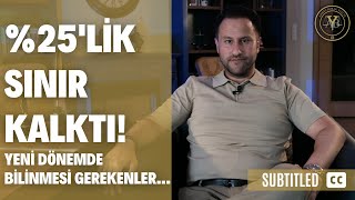 25lik Sınır Kalktı Yeni Dönemde Bilinmesi Gerekenler Altyazılı [upl. by Lladnarc]