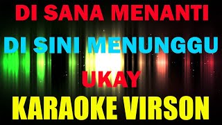 Karaoke  Ukays  Disana Menanti Disini Menunggu [upl. by Aissert]