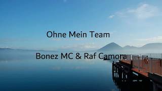 Bonez MC amp Raf Camora  Ohne Mein Team Karaoke [upl. by Netsirhk]