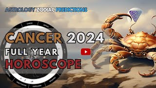 CANCER 2024 Full Year Horoscope  Astrology Zodiac Predictions amp Insights [upl. by Chrystal]