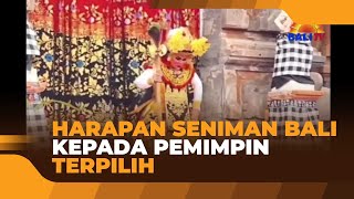 HARAPAN SENIMAN BALI KEPADA PEMIMPIN TERPILIH [upl. by Frolick]