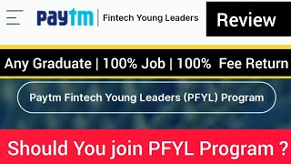 Review Paytm Fintech Young Leaders Program  100 Job PFYL Program  Payment Hiring Freshers [upl. by Fineberg]